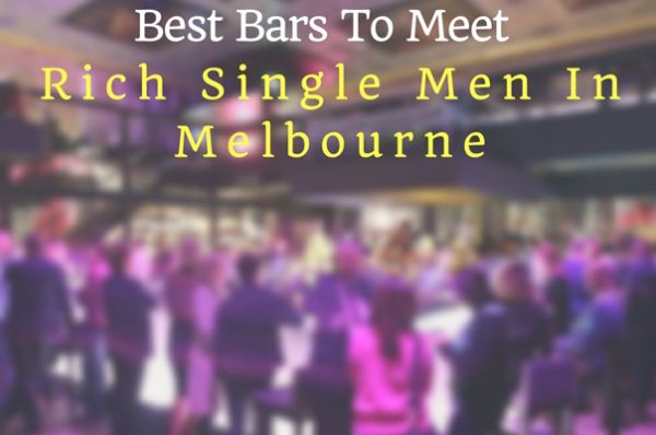 Best Bars to meet rich single men in Melbourne