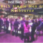 Best Bars To Meet Rich single men in Melbourne
